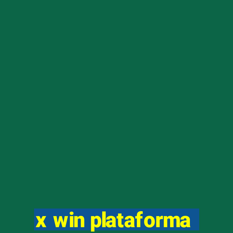 x win plataforma